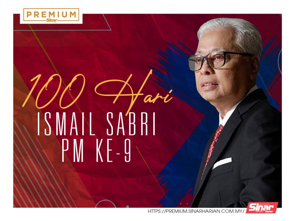 Hari ini genap 100 hari Ismail Sabri menjadi Perdana Menteri Kesembilan Malaysia.