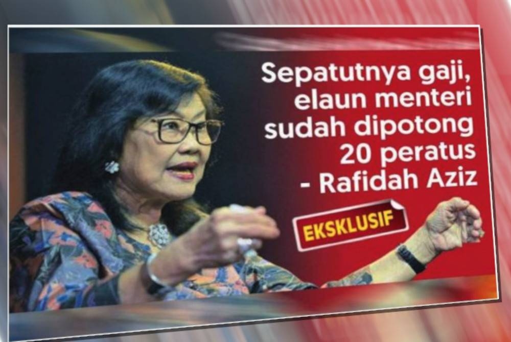 Tan Sri Rafidah Aziz cadangkan kerajaan timbangkan pemotongan elaun dan gaji menteri sebanyak 20 peratus serta-merta.