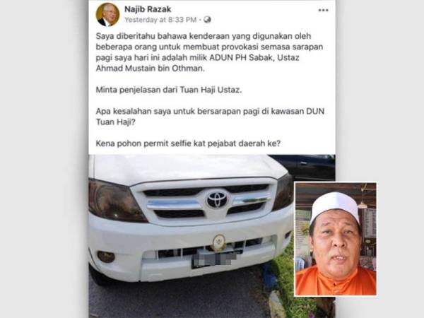 Status dimuat naik Najib di Facebook mempersoalkan penglibatan Mustain berhubung dakwaan provokasi yang berlaku. Gambar kecil: Mustain