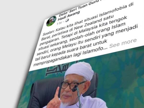 Kenyataan yang dibuat Hadi menerusi laman Facebooknya berhubung isu Islamofobia.