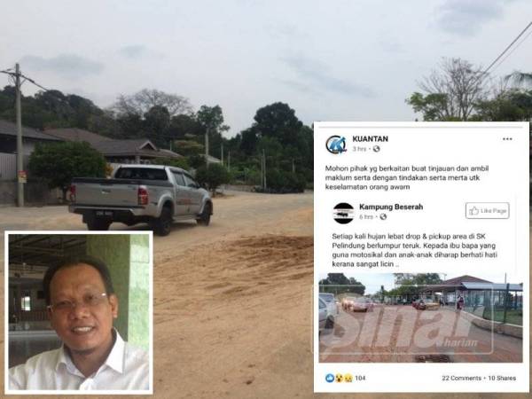 Keadaan jalan di hadapan SK Pelindung dan jalan berlumpur yang tular di Facebook hari ini. (Gambar kecil, Andansura Rabu)