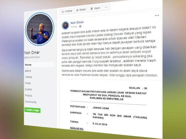 Noh memberitahu akan ulang soalan sama kepada Muhyiddin berkenaan kes Muhammad Adib dalam hantaran Facebooknya hari ini.