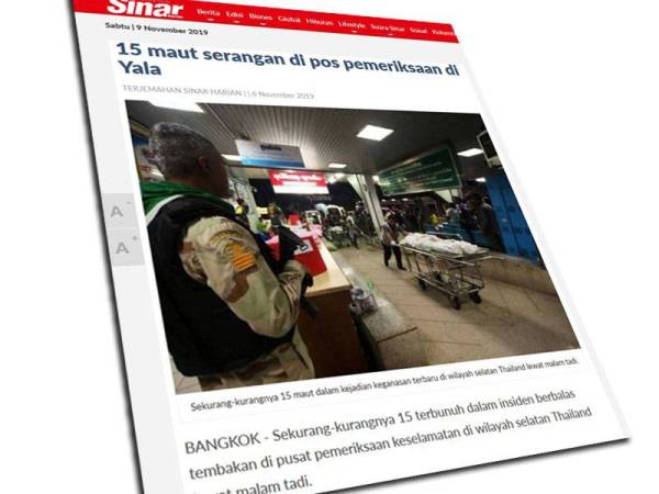 Laporan Sinar Harian berkaitan serangan di pos keselamatan Yala yang mengorbankan 15 nyawa.