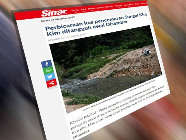 Laporan Sinar Harian berkaitan perbicaraan kes Sungai Kim-Kim yang ditangguhkan ke awal bulan ini.