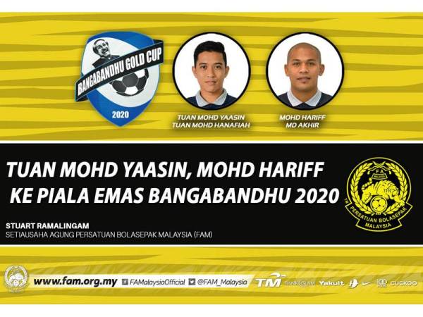 Tuan Mohd Yaasin dan Mohd Hariff akan bertugas pada saingan Piala Emas Bangabandhu. - Infografik FAM