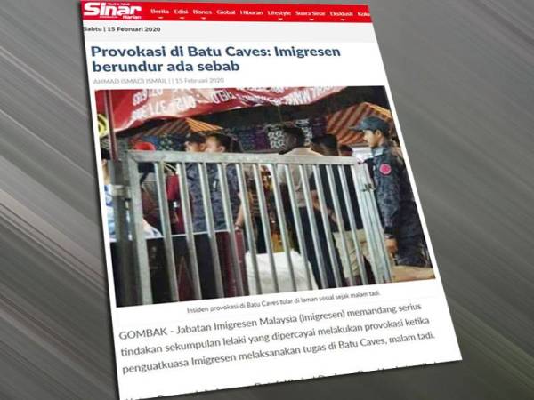 Laporan Sinar Harian berhubung tindakan sekumpulan lelaki yang dipercayai melakukan provokasi ketika penguat kuasa Imigresen melaksanakan tugas di Batu Caves, malam tadi,