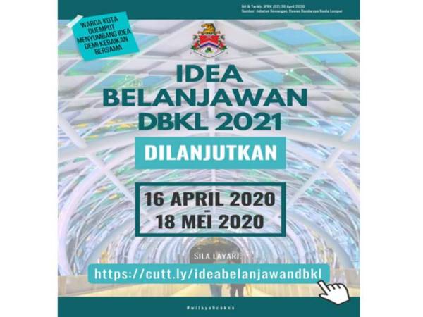 Hebahan berhubung lanjutan tempoh penyaluran idea dan cadangan Belanjawan DBKL 2021 yang dimuat naik menerusi laman Facebook rasmi mereka.