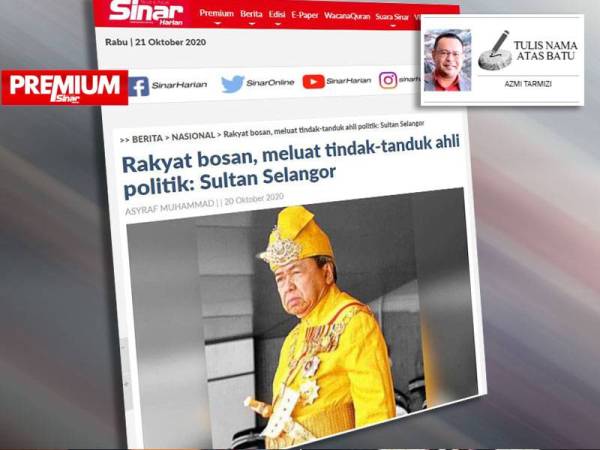 Sultan Selangor, Sultan Sharafuddin Idris Shah Alhaj dilaporkan berasa dukacita kerana kebanyakan ahli politik seolah-olah tidak mempedulikan langsung masalah dan kesusahan dihadapi rakyat terkesan akibat Covid-19 termasuk ekonomi mereka amat terjejas.