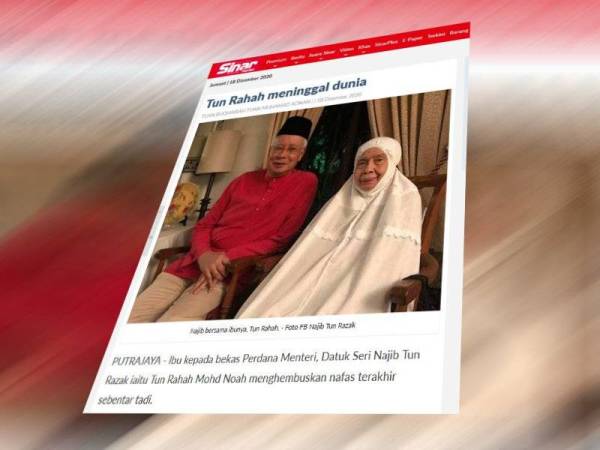 Laporan Sinar Harian berkaitan berita kematian ibu kepada bekas Perdana Menteri, Datuk Seri Najib Tun Razak petang tadi. 