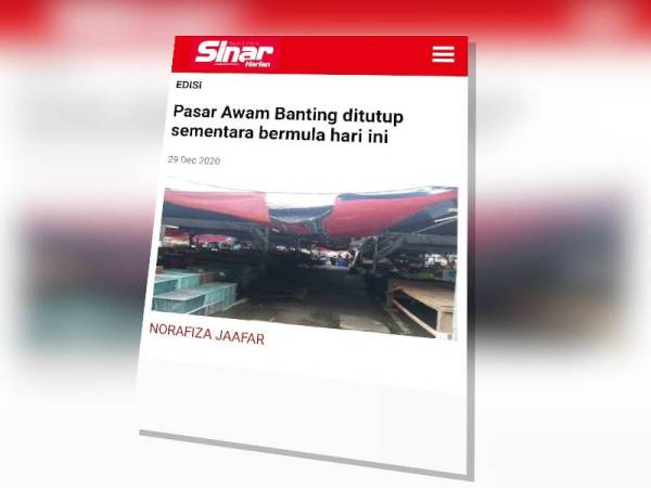 MPKL menafikan laporan akhbar berhubung ketidakpatuhan SOP berikutan penutupan Pasar Awam Banting sejak Selasa.