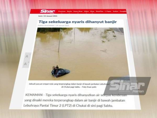 Laporan Sinar Harian sebelum ini berhubung insiden tiga sekeluarga nyaris dihanyut arus banjir apabila kenderaan pacuan empat roda dinaiki terperangkap di dalam banjir. 