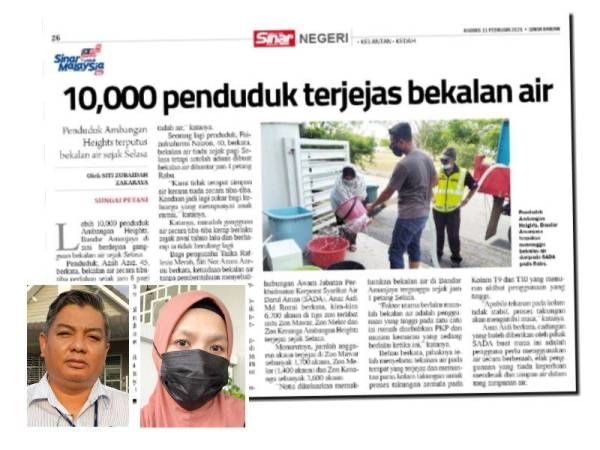 Laporan Sinar Harian pada Rabu berhubung masalah bekalan air di Ambangan Heights Sungai Petani. Gambar kecil: Johari dan Nur Rajiha