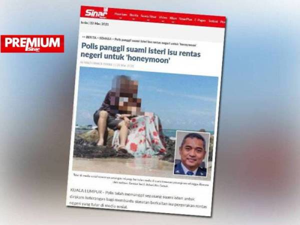 Laporan Sinar Harian kes pasangan suami isteri 'instafamous' yang dikatakan berbulan madu dan menyalahgunakan kebenaran rentas negeri dan melanggar SOP ketika PKP.