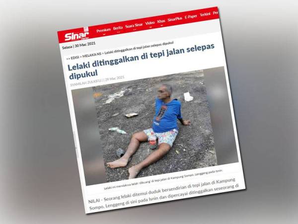 Laporan Sinar Harian pada Isnin berkenaan seorang lelaki ditinggalkan di tepi jalan.