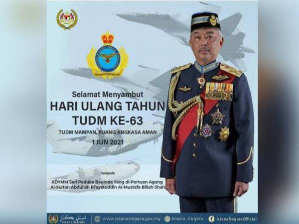 Al-Sultan Abdullah Ri'ayatuddin Al-Mustafa Billah Shah menzahirkan ucapan selamat menyambut Hari Ulang Tahun Tentera Udara Diraja Malaysia (TUDM) Ke-63 kepada seluruh warga, veteran serta yang pernah berkhidmat bersama TUDM. -Foto Facebook Istana Negara