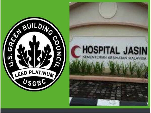 Hospital Jasin melakar sejarah apabila berjaya mendapat penarafan tertinggi (platinum) dalam pensijilan LEED yang dikeluarkan oleh USGBC.