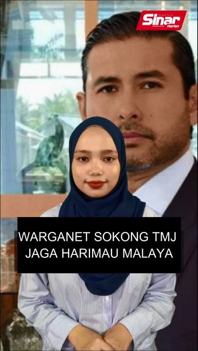 Warganet sokong TMJ jaga Harimau Malaya