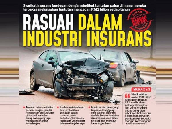 Insurans Rugi Rm1 Bilion Setahun Penipuan Nilai Claim Antara Mangsa Kemalangan Adjuster Dan Bengkel Cth Rosak Rm8 000 Tapi Claim Rm30 000 Isu Semasa Semasa Forum Cari Infonet