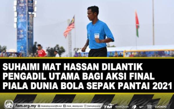 Suhaimi Mat Hassan dilantik sebagai pengadil utama bagi aksi final Piala Dunia Bola Sepak Pantai 2021 di Moscow, Rusia. - Foto Facebook Football Association of Malaysia