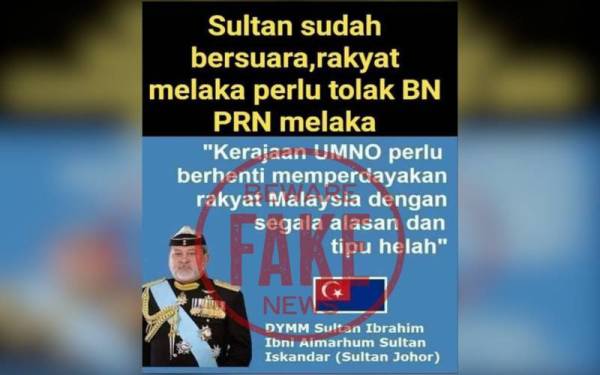 Poster mengandungi kenyataan palsu Sultan Johor berhubung PRN Melaka yang tular di media sosial.