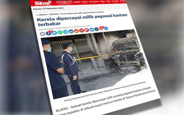 Laporan Sinar Harian pada Khamis mengenai sebuah kereta dipercayai milik seorang pegawai kastam terbakar dalam kejadian di sebuah pusat mencuci kereta di Taman Pandamaran Permai.