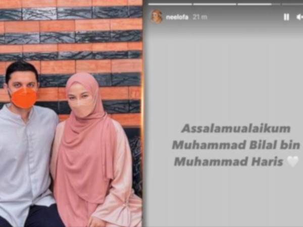 Neelofa dan PU Riz menamakan putera sulung mereka Muhammad Bilal. -Foto Instagram @neelofa