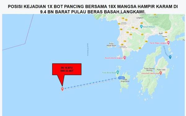 Posisi kejadian sebuah bot pancing membawa 18 mangsa hampir karam di kedudukan sekitar 9.4 batu nautika barat Pulau Beras Basah, Langkawi, pada Sabtu.