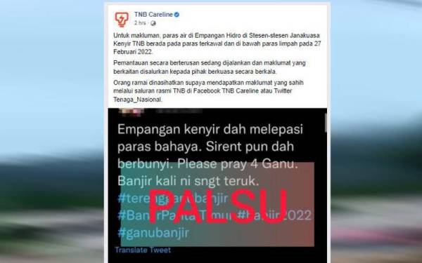 Maklumat tular di media sosial kononnya air Empangan Kenyir akan dilepaskan adalah palsu.