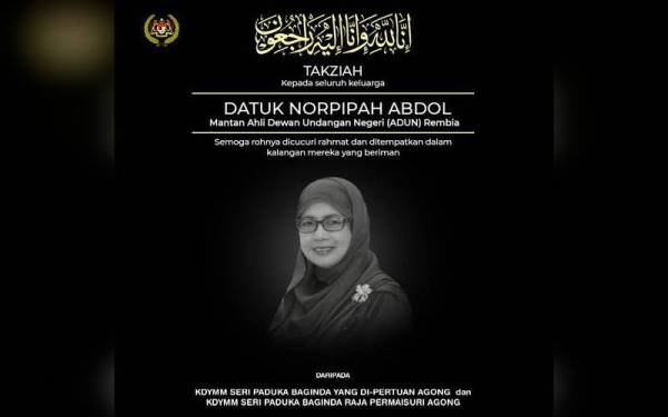 Yang di-Pertuan Agong, Al-Sultan Abdullah Ri'ayatuddin Al-Mustafa Billah Shah menzahirkan ucapan takziah kepada seluruh keluarga bekas Ahli Dewan Undangan Negeri (ADUN) Rembia Datuk Norpipah Abdol, yang meninggal dunia pada Selasa. - Foto FB Istana Negara