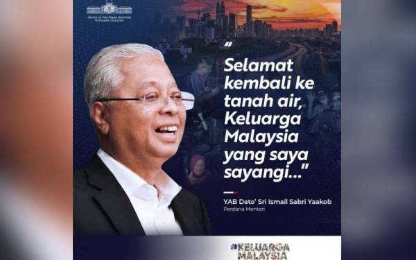 Ucapan selamat kembali ke tanah air Keluarga Malaysia dimuat naik di Facebook Ismail Sabri. 