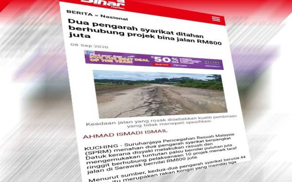 Laporan Sinar Harian pada 8 September 2020 mengenai penahanan dua pengarah syarikat oleh SPRM berkaitan projek bina jalan RM800 juta di Sarawak.