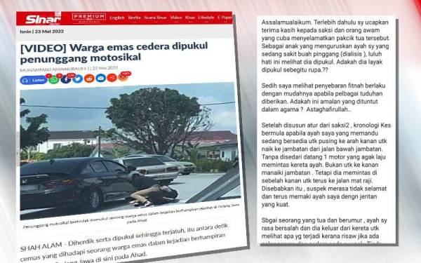 Kenyataan yang dimuat naik seorang individu mendakwa sebagai anak seorang lelaki warga emas yang dipukul dalam kejadian berhampiran jejantas di Padang Jawa di sini pada Ahad.