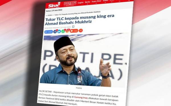 Laporan Sinar Harian pada Selasa mengenai kenyataan Mukhriz berhubung keputusan kerajaan negeri di bawah BN menukar tanaman pokok getah klon balak (TLC) kepada durian musang king di Gunung Inas.