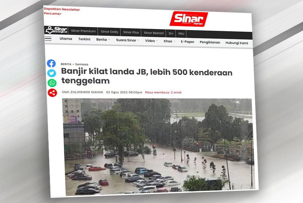 Laporan Sinar Harian berhubung kejadian banjir kilat di pusat bandar raya Johor Bahru pada Selasa.