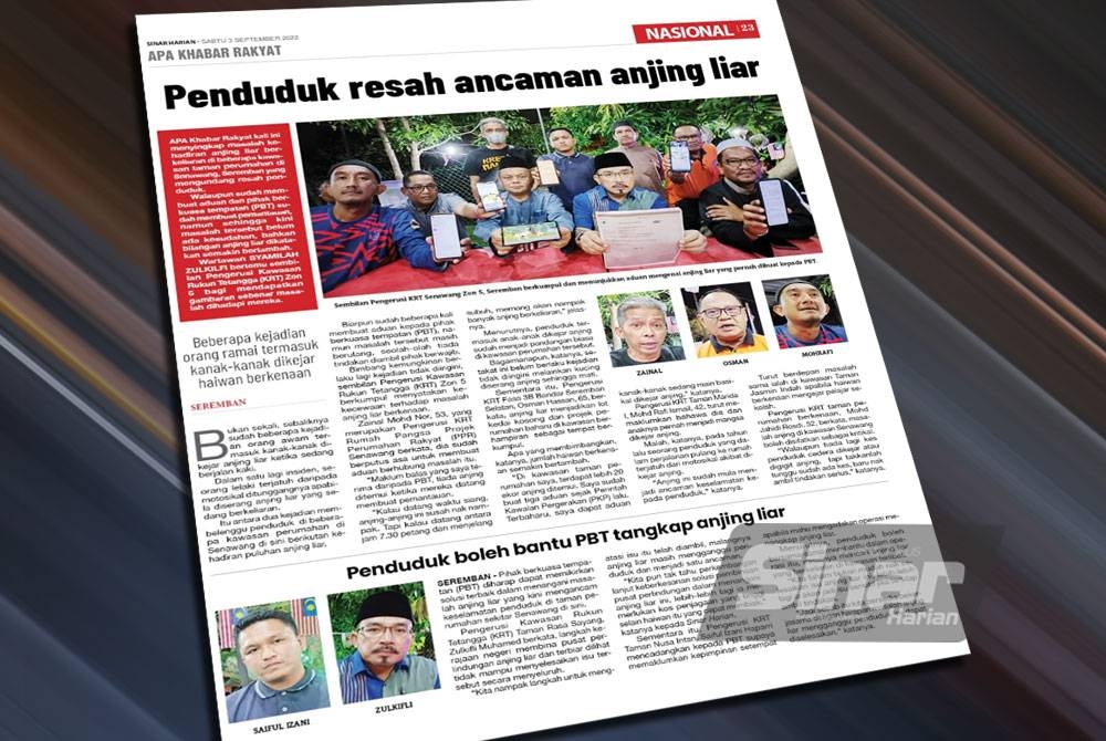 Laporan Apa Khabar Rakyat pada Sabtu menyingkap masalah kehadiran anjing liar berkeliaran di beberapa kawasan perumahan di Seremban.