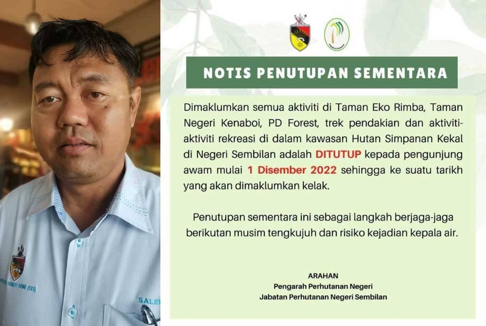 (Gambar kiri: Saleh) (Gambar kanan:Notis penutupan sementara yang dikeluarkan Jabatan Perhutanan Negeri Sembilan.)