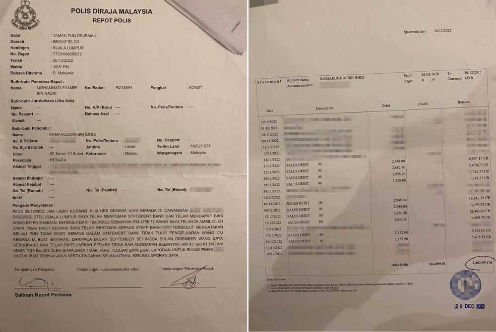 Laporan polis yang dibuat Kamaruddin pada 20 Disember 2022 dan penyata bank yang menunjukkan beberapa transaksi dilakukan oleh pihak tidak dikenali.