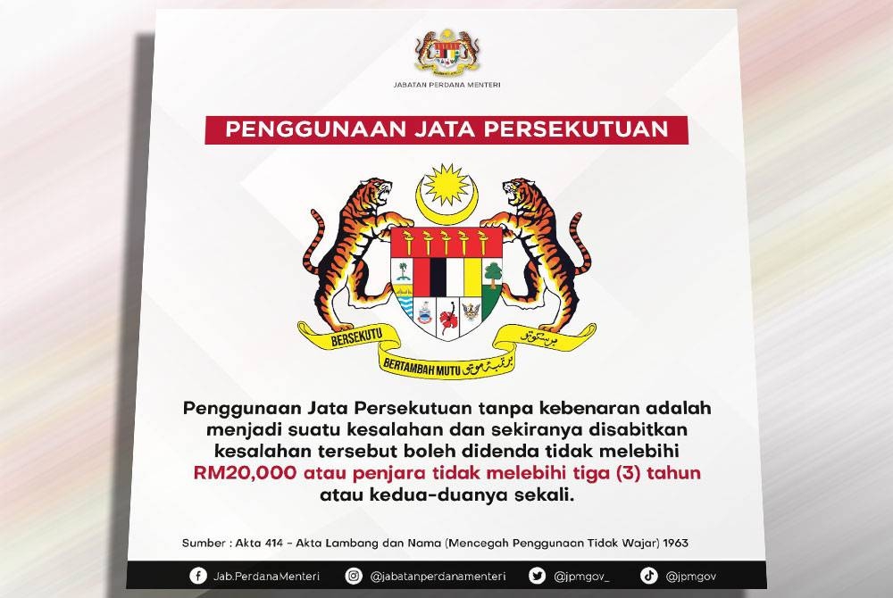 Mana-mana pihak yang menggunakan Jata Persekutuan tanpa kebenaran boleh dipenjara atau didenda tidak melebihi RM20,000.