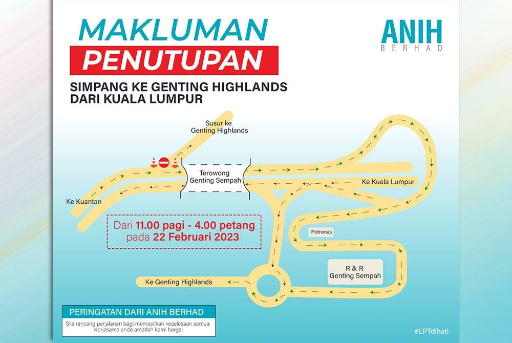 Penutupan jalan masuk Genting Highlands dari Kuala Lumpur di Kilometer 36.5 ditutup pada Rabu bermula 11 pagi hingga 4 petang.