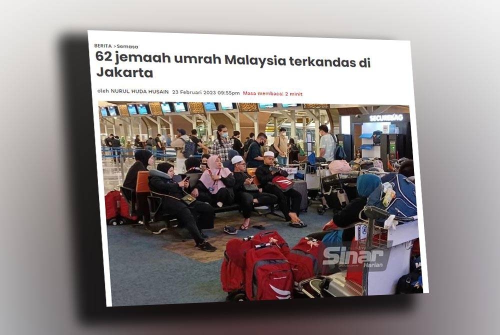 Sinar Harian melaporkan seramai 62 jemaah umrah dari Malaysia terkandas di Lapangan Terbang Soekarno-Hatta, Jakarta, berikutan ditahan pihak berkuasa Indonesia susulan tiada tiket balik dari Jeddah, Arab Saudi.