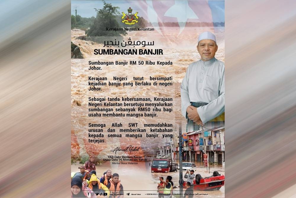 Kerajaan Kelantan menyumbangkan RM50,000 bagi membantu rakyat Johor yang sedang diuji dengan musibah banjir ketika ini.