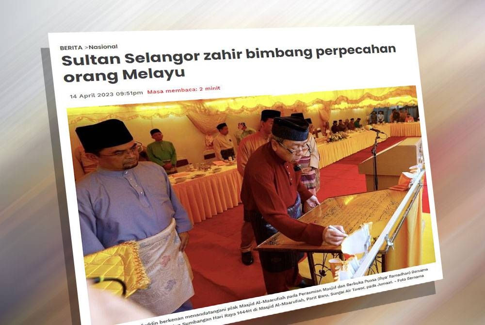 Laporan Sinar Harian mengenai Sultan Selangor bimbang perpecahan Melayu.