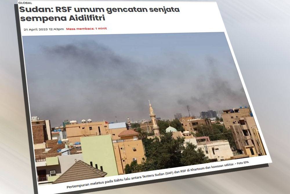 Pasukan separa tentera Rapid Support Forces (RSF) Sudan sebelum ini mengumumkan gencatan senjata selama 72 jam bermula 6 pagi (waktu tempatan) Jumaat sempena Aidilfitri.