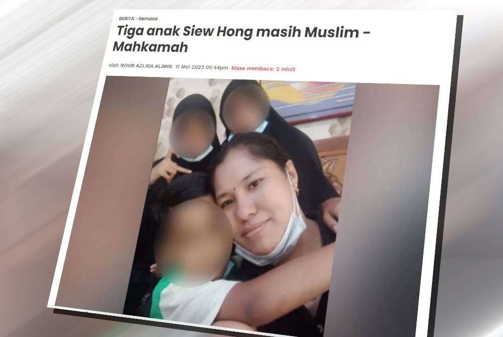 Pada Khamis lalu, Mahkamah Tinggi memutuskan tiga anak Siew Hong masih bergelar Muslim dengan menetapkan bahawa status quo agama mereka, kekal.