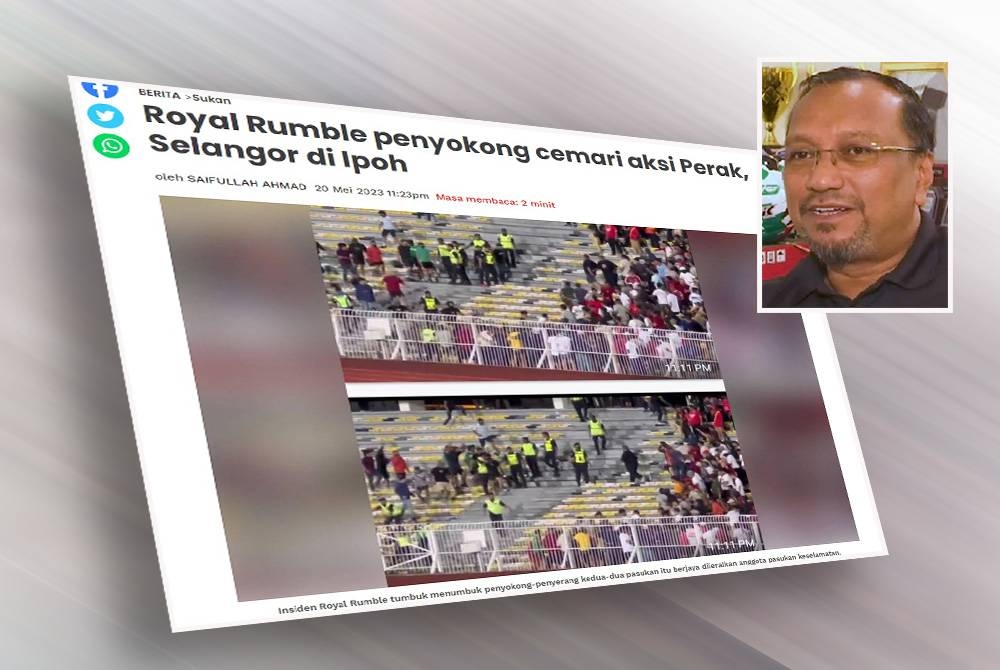 Laporan Sukan Sinar insiden Royal Rumble penyokong di Stadium Perak, pada Sabtu.Gambar kecil: Bobie Farid