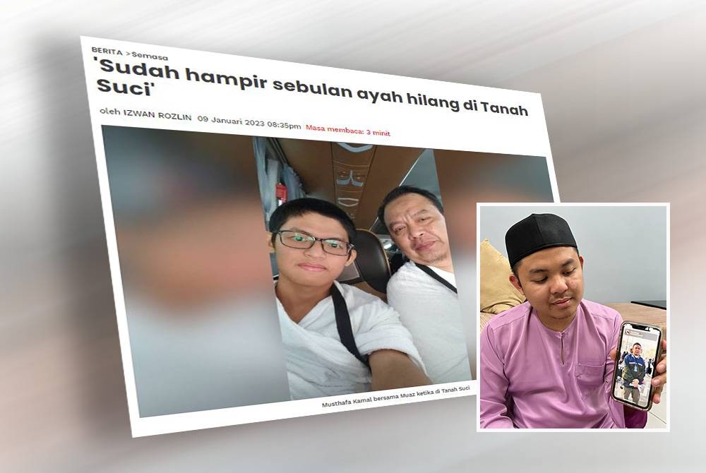 Bapa kepada lima anak itu dilaporkan hilang pada 12 Disember selepas disedari tiada di bilik hotel di Makkah. Gambar kecil: Muhammad Nabel menunjukkan gambar ayahnya, Allahyarham Musthafa Kamal ketika menunaikan umrah pada Disember tahun lalu.