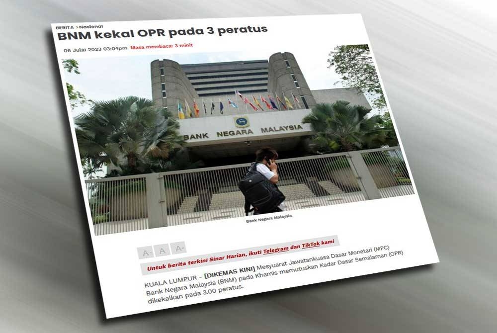 Jawatankuasa Dasar Monetari (MPC) BNM pada Khamis membuat keputusan mengekalkan OPR pada 3.00 peratus.