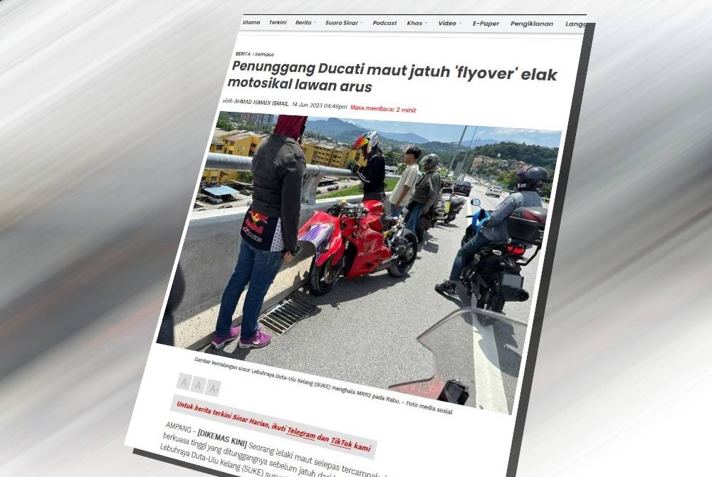 14 Jun lalu, seorang lelaki maut selepas tercampak dari motosikal berkuasa tinggi yang ditunggangnya sebelum jatuh dari jambatan di Kilometer 22.2 Lebuhraya Sungai Besi Ulu Kelang (SUKE) berhampiran Ulu Kelang. 