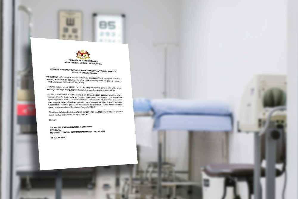 Kenyataan media HTAR Klang berhubung kematian kanak-kanak ketika mendapatkan rawatan di hospital berkenaan.