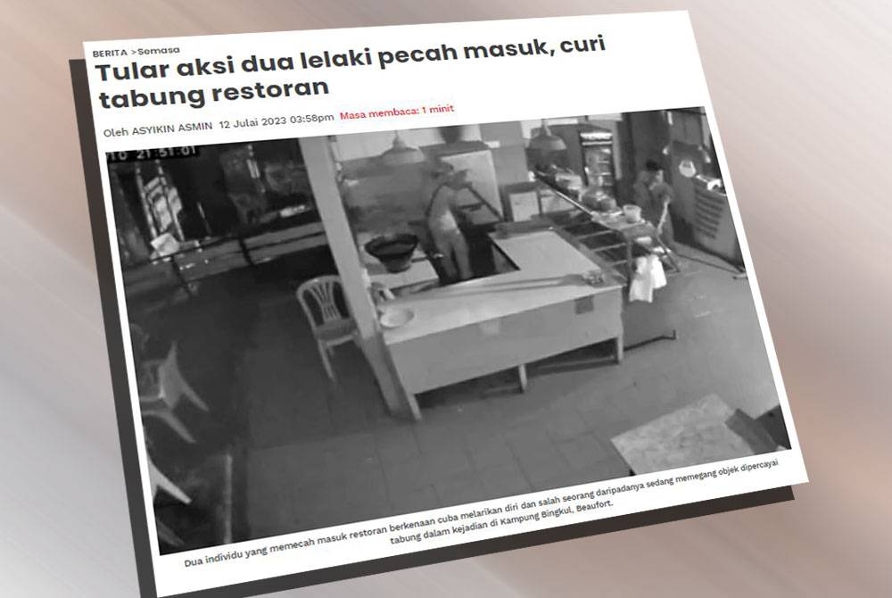 Sinar Harian pada Rabu lalu melaporkan satu video berdurasi dua minit lima saat tular di media sosial dan memaparkan tindakan dua lelaki menyelongkar premis dan melarikan dua tabung berkenaan.